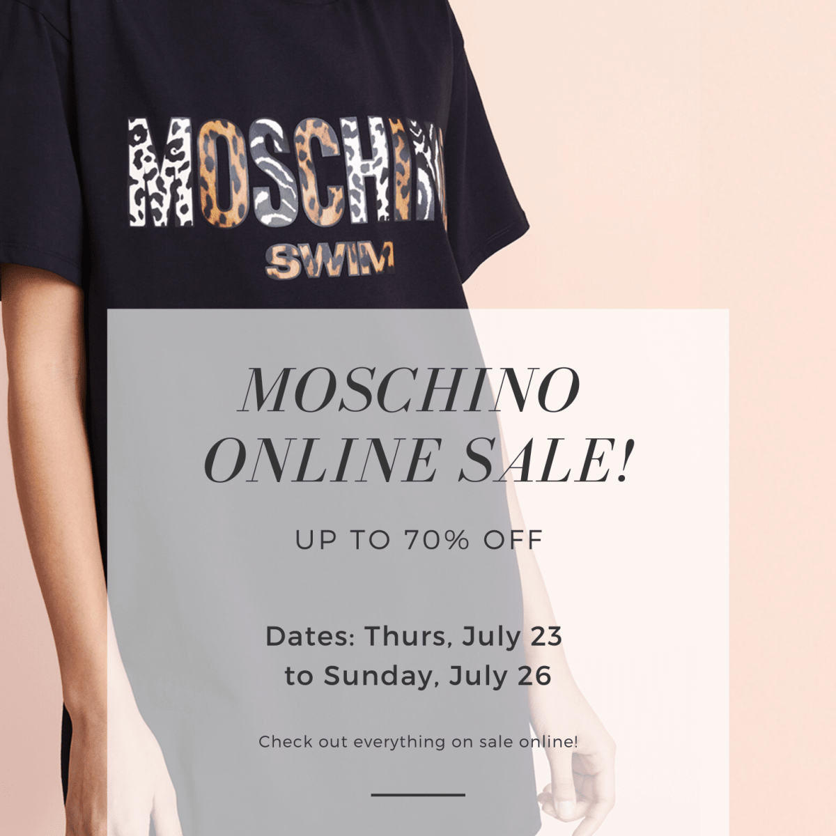MOSCHINO Online Sale, July 23 -26 