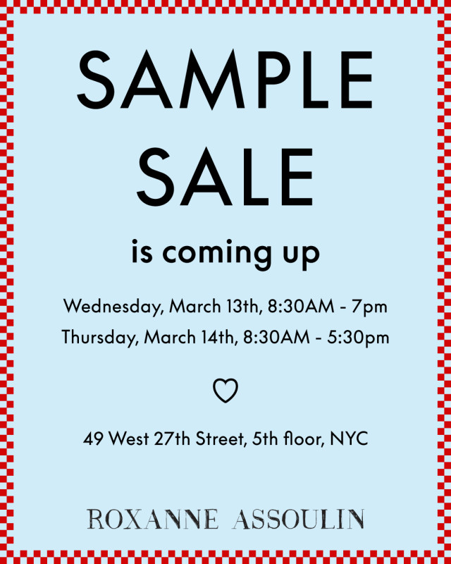 ROXANNE ASSOULIN Sample Sale – NYC – Mar. 13th – 14th