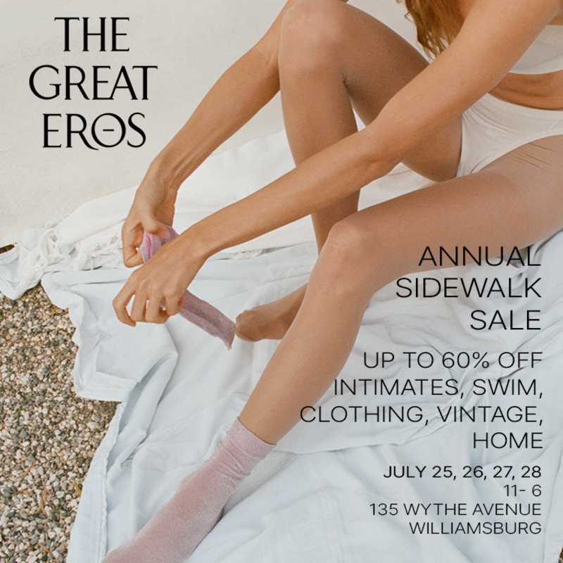 The Great Eros Annual Sidewalk Sale – Brooklyn, NY – July 25th – 28th