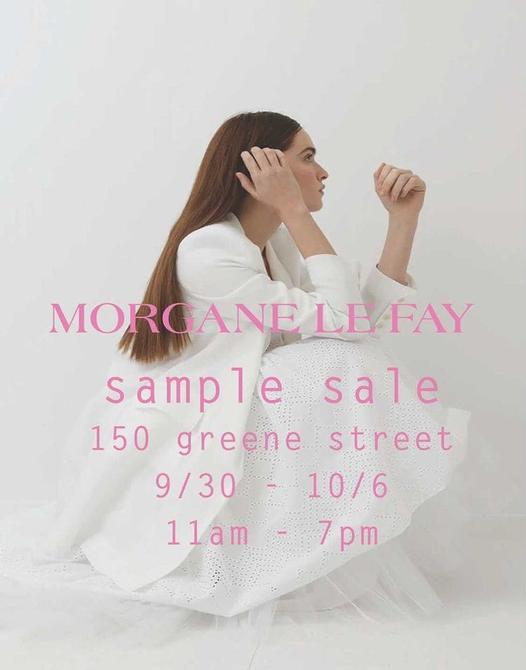 Morgane Le Fay Sample Sale - NYC - 9/30 - 10/6