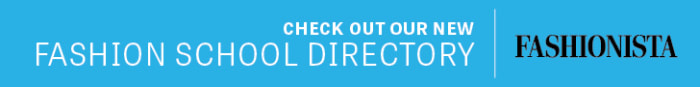 For the latest information on fashion schools, colleges, and universities, check out our Fashion School Directory.